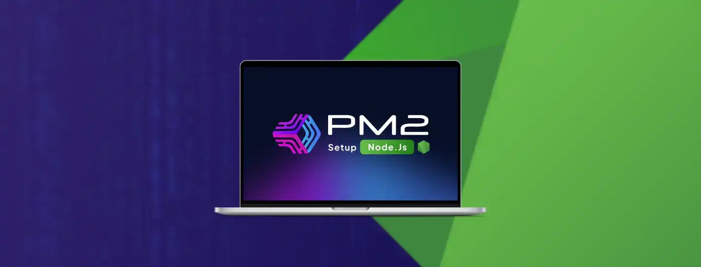 Guide To Setup A Node.js Production Environment Using PM2